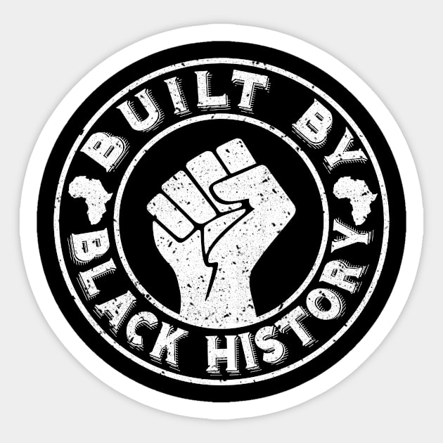 Built By Black History For Black History Month 2021 Sticker by BuzzTeeStore